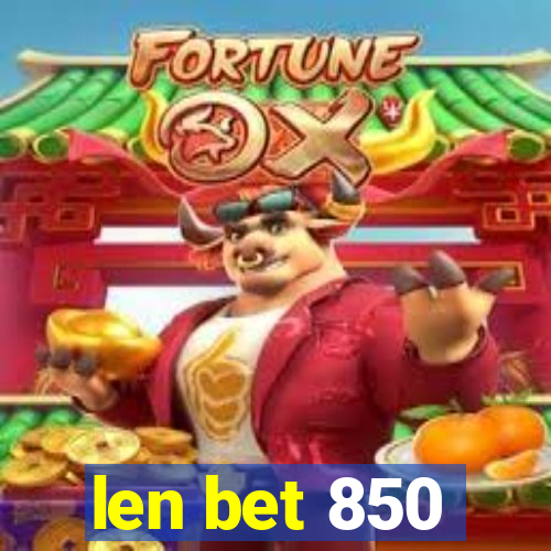 len bet 850